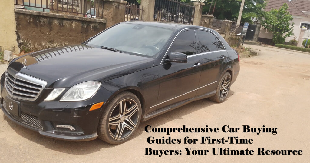 Comprehensive Car Buying Guides for First-Time Buyers: Your Ultimate Resource

